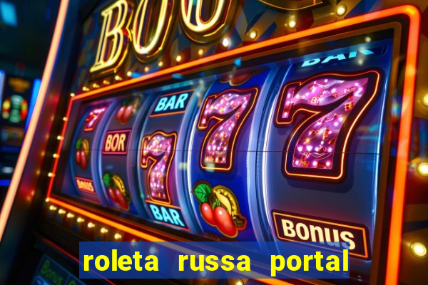 roleta russa portal do zacarias